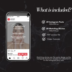 May include: A phone screen displaying a Valentine's Day offer with the text "Valentines Day Offer" and "Valid All February". The offer includes a 15% discount for all followers in February. The phone screen also shows a checkmark next to the text "50 Instagram Posts 1080x1080 px", "50 Matching Stories 1080x1920 px", "PDF access file", and "Video Tutorials".