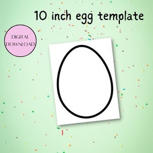 May include: A white egg template with a black outline, measuring 10 inches. The words "10 inch egg template" are above the template. A pink circle with "DIGITAL DOWNLOAD" is in the upper left corner. The background is light green with colorful sprinkles.