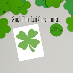 8 inch four leaf clover template, template, St Patricks Day, diy decor, classroom decor, St Patricks parties, banner template, sign template