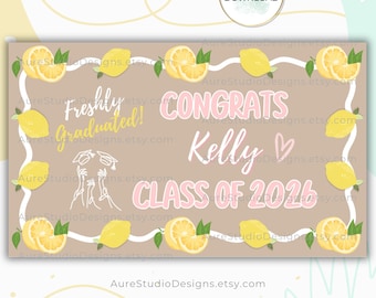 Lemon Graduation Banner Template 2026, Main Squeeze Grad Party Decor, Editable Canva Template, Freshly Graduated Sign, Summer Citrus Decor
