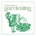 Giddy Gardening