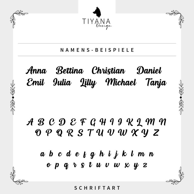 Pode incluir: Um cart&atilde;o de apresenta&ccedil;&atilde;o branco com o log&oacute;tipo TIYANA Design no topo, seguido do texto NAMENS-BEISPIELE. Apresenta nomes como Anna, Bettina, Christian, Daniel, Emil, Julia, Lilly, Michael e Tanja, al&eacute;m do alfabeto em mai&uacute;sculas e min&uacute;sculas.