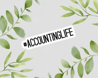 Sticker for Accountants, CPAs, Auditor, “#AccountingLife” Perfect gift, calculator, Vinyl Great for Office decorating, Waterproof