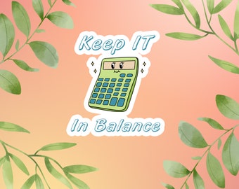 Sticker for Accountants, CPAs, Auditor, “Keep it in balance” Perfect gift, calculator, Great for Office decorating, Waterproof
