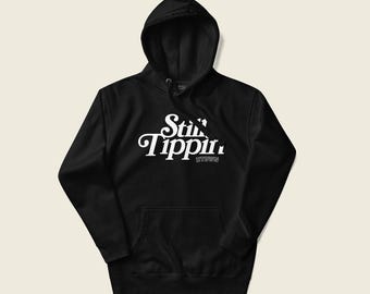 Still Tippin H-Town Houston Rap Hoodie