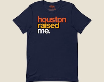 Camiseta "Houston Raised Me" para hombre / Ropa de Houston / Béisbol de los Astros / Houston Rockets / Deportes de Houston