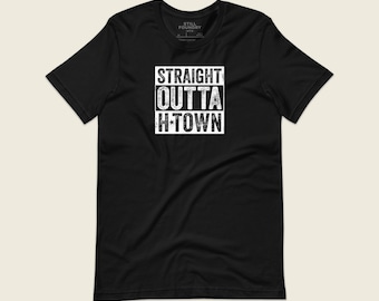 Straight Outta H-Town Men's Graphic Tee | Houston Shirts | HTown T-Shirts | Houston Gift for Him | Houston  Rap