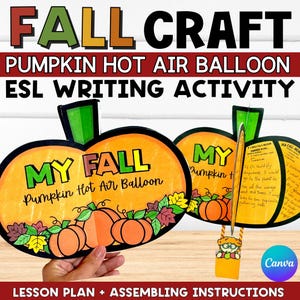 Könnte beinhalten: Ein herbstliches Bastelprojekt mit einem Kürbis-Heißluftballon-Design. Das Bild zeigt ein kürbisförmiges Bastelobjekt mit dem Text "MY FALL Pumpkin Hot Air Balloon". Zusätzlicher Text enthält "ESL Writing Activity" und "Lesson Plan + Assembling Instructions".