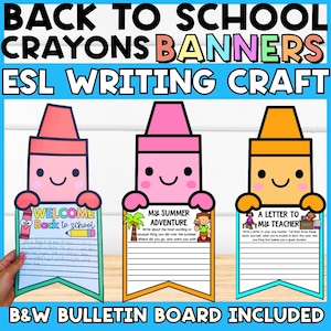 May include: Colorful crayon-shaped banners for back-to-school ESL writing activities. Each crayon has a smiling face and holds a banner with prompts like "Welcome Back to School," "My Summer Adventure," and "A Letter to My Teacher."
