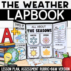Może przedstawiać: Kolorowy lapbook edukacyjny zatytułowany "THE WEATHER LAPBOOK" z sekcjami o typach pogody, porach roku i ekstremalnych zjawiskach pogodowych. Zawiera globus, książki, żarówkę i jabłko. Tekst "LESSON PLAN, ASSESSMENT RUBRIC+B&W VERSION" znajduje się na dole.