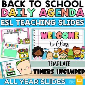 May include: A digital presentation template for ESL teachers, featuring colorful slides with the text "Back to School Daily Agenda." The slides include "Welcome to Class," "Today's Agenda," "Supplies," and "Time for Lunch" templates. Timers are included.
