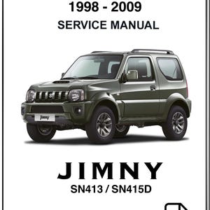 Suzuki Jimny 1998 1999 2000 2001 2002 2003 2004 2005 2006 2007 2008 2009 SN413 SN415D  Service Repair Shop Manual