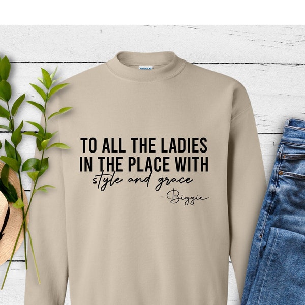 To All the Ladies in the Place With Style and Grace Png - Etsy