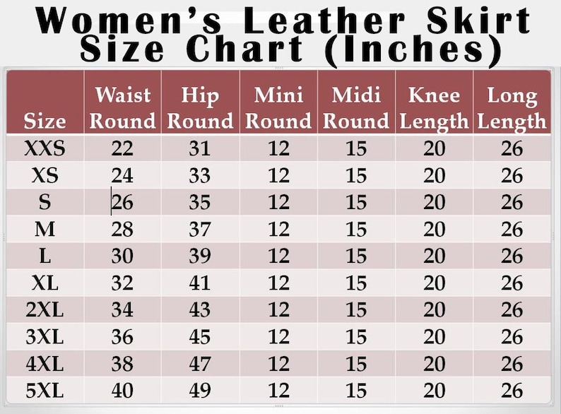 K&ouml;nnte beinhalten: Gr&ouml;&szlig;entabelle f&uuml;r Lederrock f&uuml;r Damen, mit Ma&szlig;en in Zoll. Die Tabelle enth&auml;lt Taillen-, H&uuml;ft-, Mini-, Midi-, Kniel&auml;nge- und Gesamtl&auml;ngenma&szlig;e f&uuml;r die Gr&ouml;&szlig;en XXS bis 5XL.