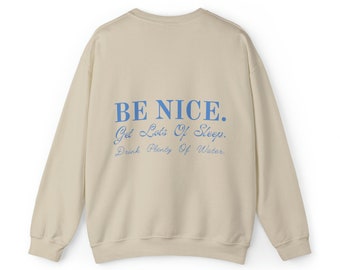 BE NICE Crew Neck Sweatshirt, Trendy Sweatshirt, Chic Sweatshirt, Girls Sweatshirt, Crew Neck Sweatshirt, Cool Sweatshirt, Fun Sweatshirt