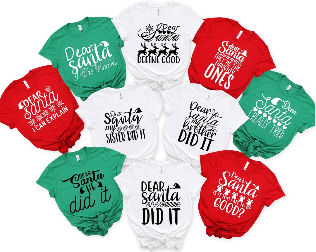 Dear Santa Shirts, Dear Santa Christmas Family Shirts, Dear Santa Group