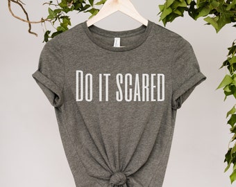 Do It Scared Short Sleeve Tee, Unisex tee, Inspirational Quote Tee, Simple Quote Tee, Can&#39;t Beat Fear Do It Scared Tee