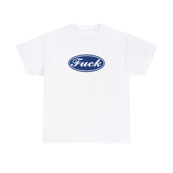 FUCK T-shirt, Ford Car Logo Funny Tee