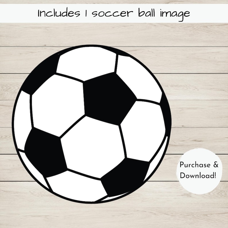 May include: A black and white soccer ball image. The image includes the text "Includes 1 soccer ball image" at the top and "Purchase & Download!" in a white circle at the bottom right.