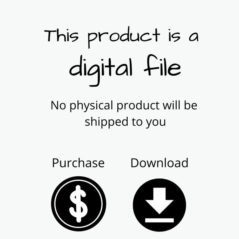 May include: Image with text stating "This product is a digital file. No physical product will be shipped to you." Includes a black and white dollar sign icon and a download icon.