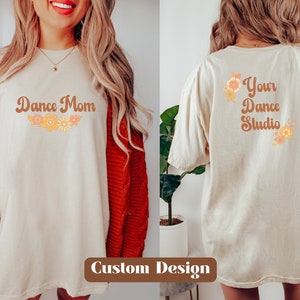 Custom Dance Mom Shirt Custom Team Name Shirt Personalized Dance Shirt Dance Mom Gifts Dance Mom Life Dance Mama Shirt Dance Mom Tee