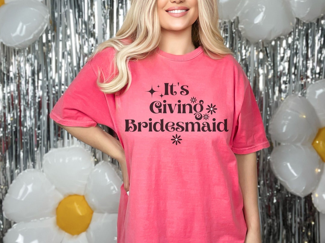 Funny Bridesmaid Shirt Bridesmaid Getting Ready Outfit Bridesmaid