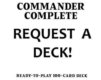 Request a Commander Deck *SUPER POWERED ELITE* Custom Deck Built-to-Order Magic Mtg