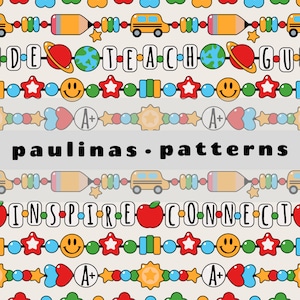 May include: A seamless pattern featuring a colorful beaded garland with school-themed charms, including pencils, school buses, stars, smiley faces, hearts, and letter beads spelling out "TEACH" and "INSPIRE CONNECT".