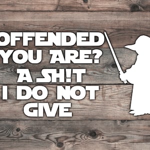 Offended You Are Decal Vinyl Sticker Graphics - 7.2 x 3.6 inch Funny Sticker For Car Sticker Offended Sticker