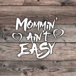 Mommin&#39; Ain&#39;t Easy Decal Vinyl Sticker Graphics - 5.5 x 4.4 inch | Mom Life Sticker | Cool Mom Sticker | Wife Sticker