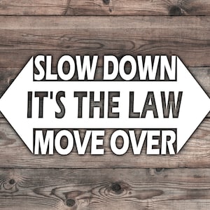 Slow Down Move Over It&#39;s The Law Sticker Decal  - 8.5 x 4.4 inch | Truck Stickers | Towing Stickers | Tow Truck Stickers | Safety Sticker