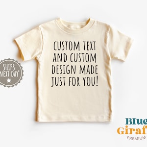 Custom Text & Image Toddler Shirt, Personalized Natural Kids Shirt, Your Design Toddler Tee