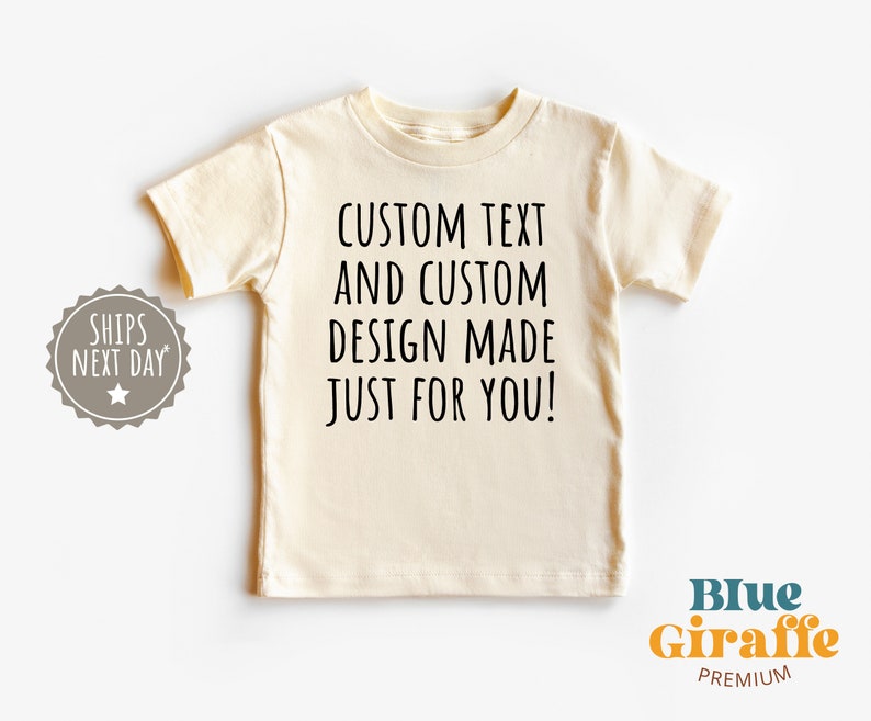 Custom Text & Image Toddler Shirt, Personalized Natural Kids Shirt, Your Design Toddler Tee image 1