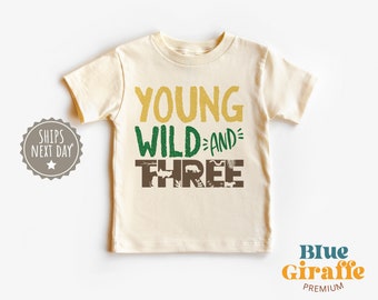 Young, Wild & Three Kids Shirt, Adventurer Third Birthday Tee, Third Birthday Natural Toddler Shirt