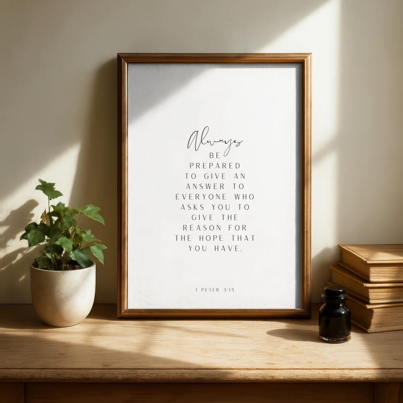 Always Be Prepared to Give an Answer Print | 1 Peter 3:15 Verse ...