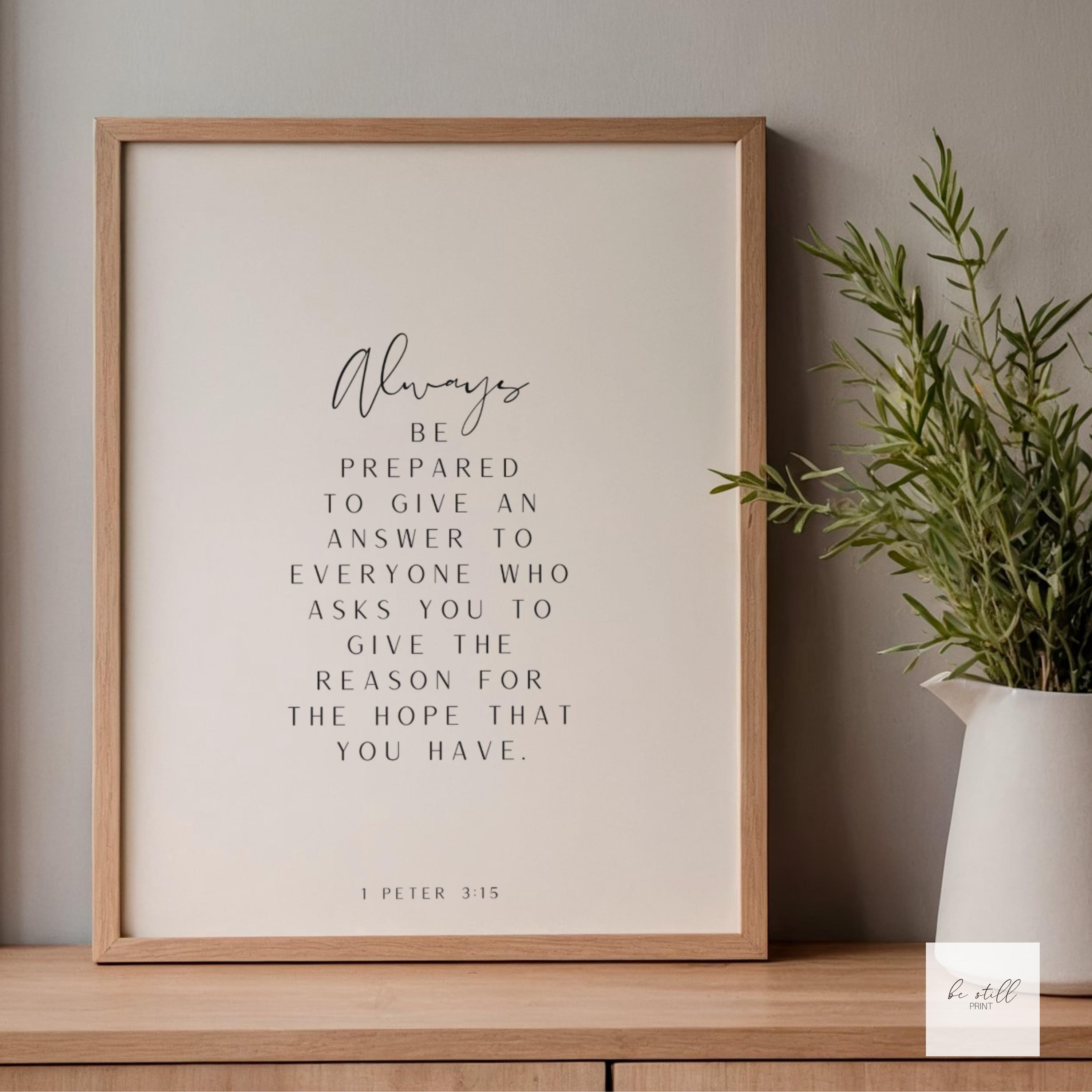 Always Be Prepared to Give an Answer Print | 1 Peter 3:15 Verse ...