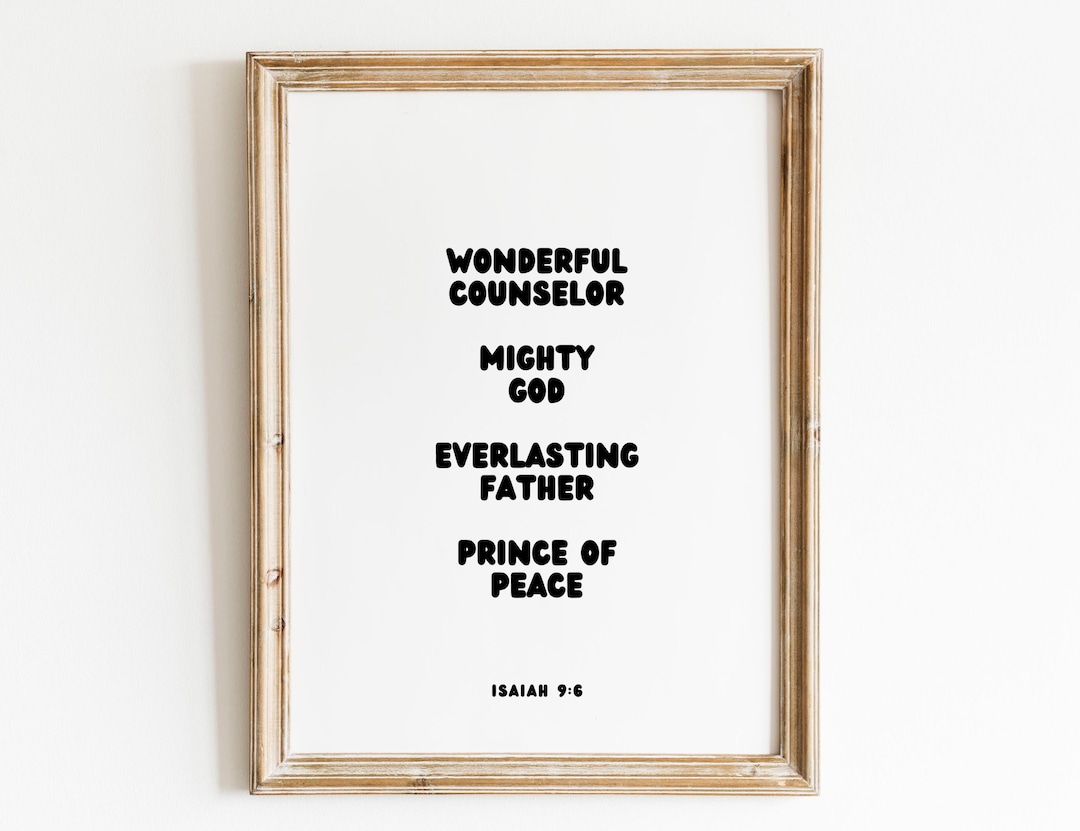 Wonderful Counselor Mighty God Everlasting Father Prince of Peace ...