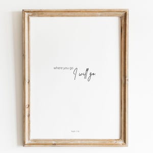 Where You Go I Will Go Instant Printable | Ruth 1:16 | Multiple Sizes