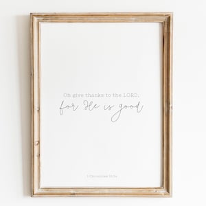 Oh GIVE THANKS to the Lord for He is good| 1 Chronicles 16:34 | Digital Download Instant | Minimal | Multiple Sizes PDF | Thankful Gratitude