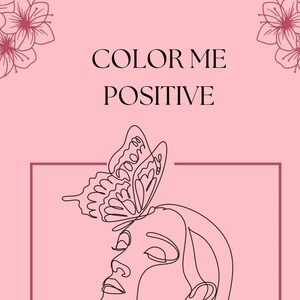 COLOR ME POSITIVE (Inspirational Coloring Book)