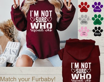 Who Rescued Who, Matching Human and Dog Clothes, Custom Hoodie For Dog and Owners, Matching Pet Clothes, Pet and Owner Hoodie, Match My Pet