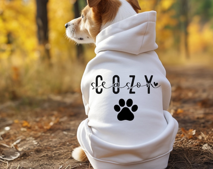 Cozy Season Custom Dog Hoodie, Fall Dog Hoodie, Personalized Dog Clothes, Dog Sweater, Dog Coat, Pet Sweater, Coat for Dog, Winter Dog Coat