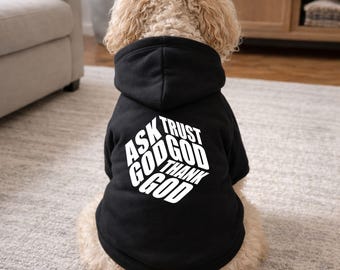 Dog Hoodie with Faith Message – Cozy Brushed Fleece Pet Hoodie, Christian Dog Clothing, Soft & Warm