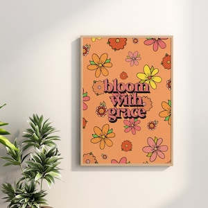 Bloom with Grace, Retro Printable Wall Art, Trendy Wall Print Download, Vintage Posters, Vintage Christian Art, 70s Art Print