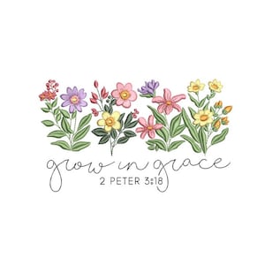 Grow in Grace Embroidery Design, Flowers Embroidery File, 3 sizes, Instant Download