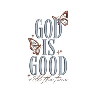 God Is Good Embroidery Design, 3 sizes, Instant Download