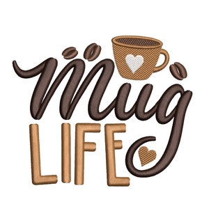 Mug Life Embroidery Design, 3 sizes, Instant Download