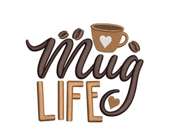 Mug Life Embroidery Design, 3 sizes, Instant Download
