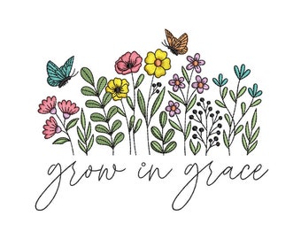 Grow in Grace Embroidery Design, Flowers Embroidery File, 3 sizes, Instant Download
