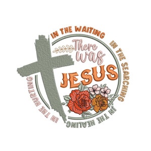 There was Jesus Embroidery Design, God Embroidery Files, 3 sizes, Instant Download